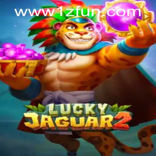 Discover the Exciting World of Luckyjaguar2 at 1zFun PH Casino